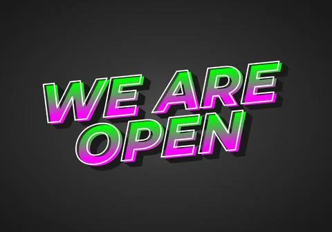 We are open. Text effect in 3D look effect with eye catching colors Stock Illustration
