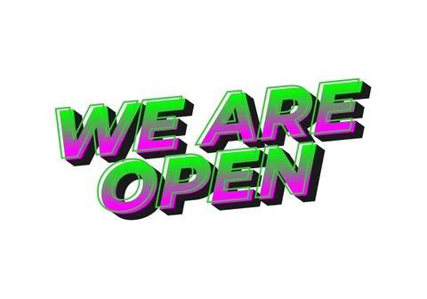 We are open. Text effect in 3D look effect with eye catching colors Stock Illustration