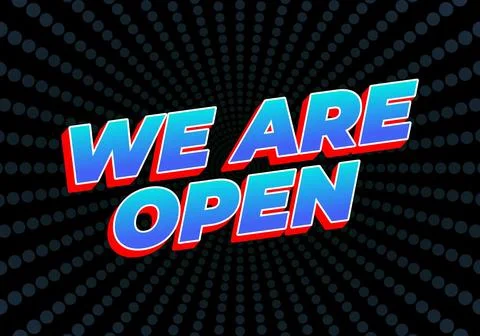 We are open. Text effect in 3D look effect with eye catching colors Stock Illustration