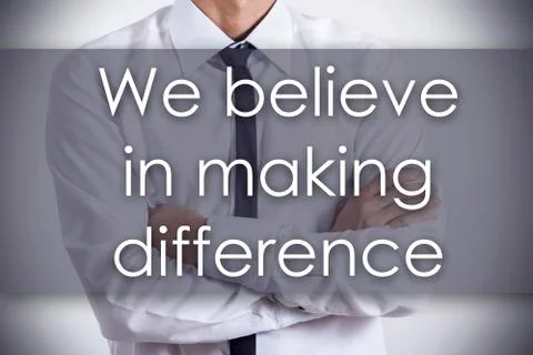 We believe in making difference - Young businessman with text - business co.. 写真素材