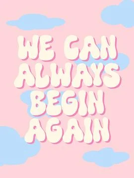We can always begin again. Groovy lettering vector design. Motivational and Stock Illustration