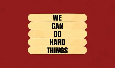 We Can Do Hard Things on beautiful wooden stick. Red Chart Paper Background. Stock Illustration