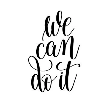 We can do it black and white motivational and inspirational posi Ilustración de archivo