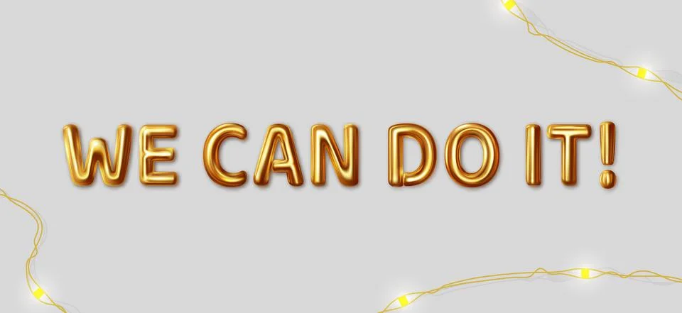 We can do it. Vector motivational inscription for the best wishes made Ilustración de archivo