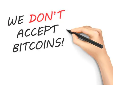 We don't accept bitcoins written by hand Stock Illustration
