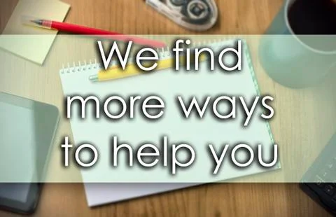 We find more ways to help you -  business concept with text Stock Illustration