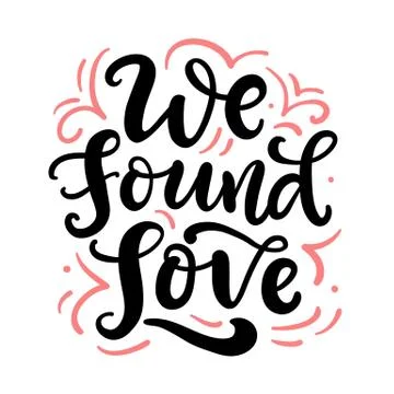 We found love hand drawn lettering, isolated on white Stock Illustration