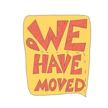 We have moved quote isolated. Stylized text about relocation. Vector illustra Stock Illustration