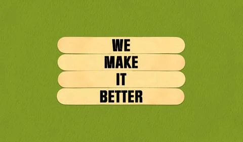 We Make It Better Symbol. Concept word We Make It Better on beautiful woode.. Stock Illustration