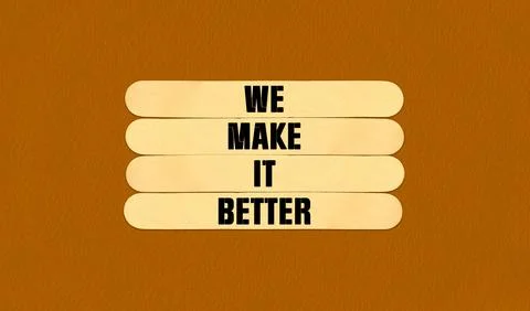 We Make It Better Symbol. Concept word We Make It Better on beautiful woode.. Stock Illustration