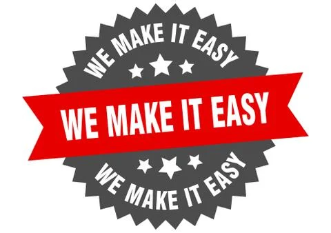 We make it easy round isolated ribbon label. we make it easy sign Stock Illustration