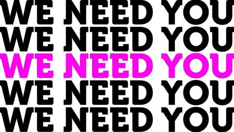 We Need You Need More Black Color High Resolution White Background Stock Illustration