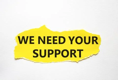 We need your support symbol. Torn yellow paper with words We need your supp.. Stock Photos