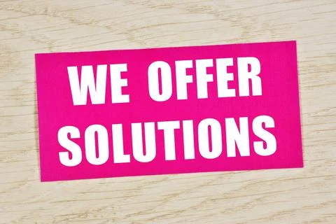 We offer solutions. Text label in the information plate. Stock Photos