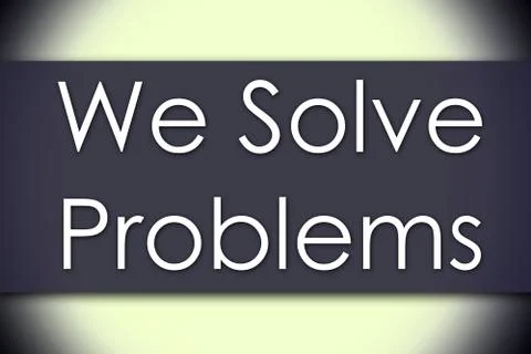 We Solve Problems - business concept with text Stock Illustration