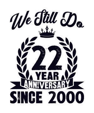 We Still Do 22 Year Anniversary Since 2000 Stock Illustration