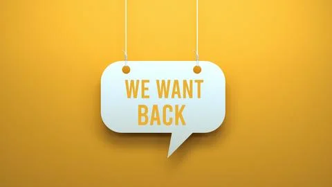 We want back Stock Illustration