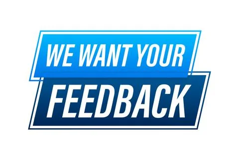 We want your feedback Button, icon, emblem, label. Vector stock illustration. Stock Illustration
