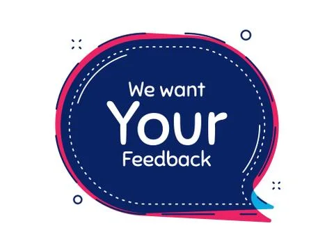 We want your feedback symbol. Survey or customer opinion sign. Vector Stock Illustration