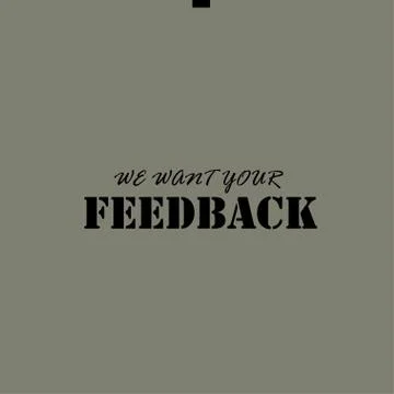 WE WANT YOUR FEEDBACK - Text Stock Illustration