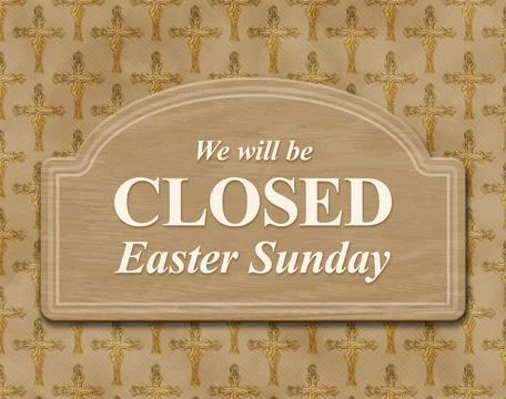 We will be closed Easter Sunday sign with cross Stock Illustration