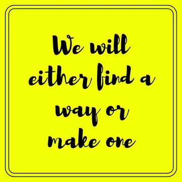 We will either find a way or make one. Motivational quote poster design Stock Illustration