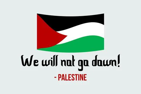 We will not go down. Stay strong Palestine vector background Stock Illustration
