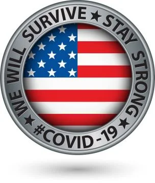 We will survive silver sign with USA flag, stay strong, Covid 19, vector illu Stock Illustration