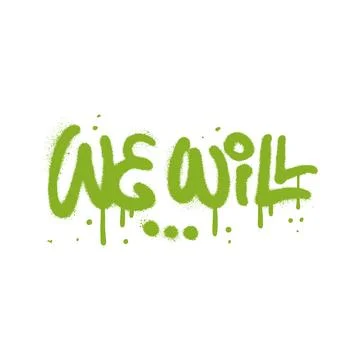 We will - urban graffiti typography slogan for t shirt printing, tee graphic Stock Illustration