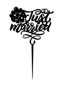 Wedding cake topper Just married. Hand script lettering quote withalloons. Re Stock Illustration