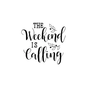 The weekend is calling. lettering. calligraphy vector illustration 스톡 일러스트