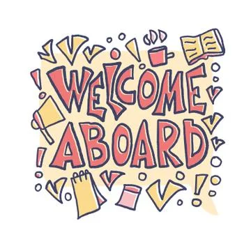 Welcome aboard concept. Hand drawn lettering with speech bubble and corporate Stock Illustration