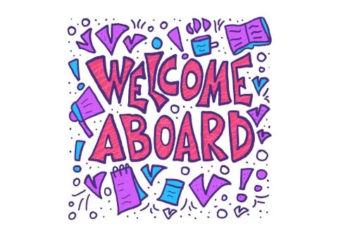 Welcome aboard phrase. Hand drawn business quote with job design elements. We Stock Illustration