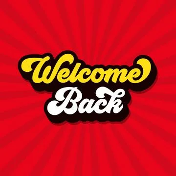 Welcome back Vector lettering, banner, poster, template, greeting card. Welcome Stock Illustration