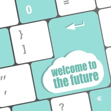 Welcome to the future text on laptop keyboard key Stock Illustration