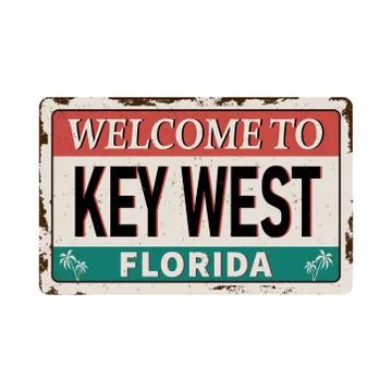 Welcome to Key West florida - Vector illustration - vintage rusty metal sign Stock Illustration