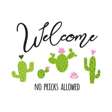 Welcome no pricks allowed label Cute hand drawn Prickly cactus print inspirat Stock Illustration