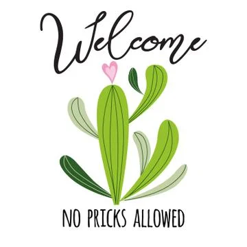 Welcome no pricks allowed vector card. Cute hand drawn Prickly cactus print H Illustrazione stock