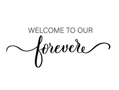 Welcome to Our Forever Decorative Cursive Typography Illustration Stock Illustration