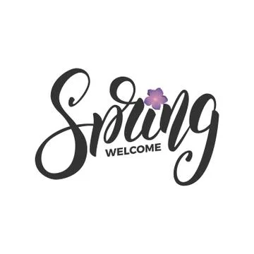 Welcome Spring. Script lettering Spring and fresh flowers. Card for seasonal Stock Illustration