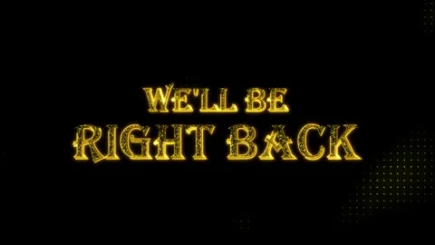 Well Be Right Back looping animation text with luxury particles, gold text .. Stock Footage 297251024