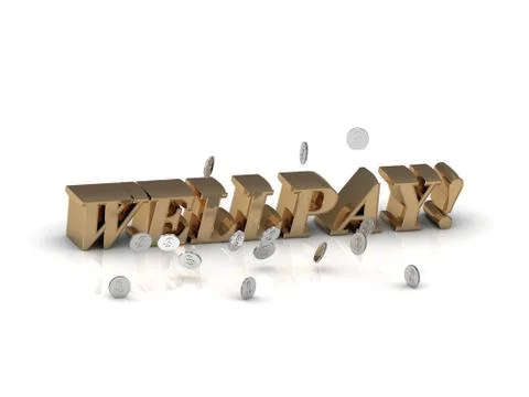 WELLPAY! - inscription of gold letters on white background Stock Illustration