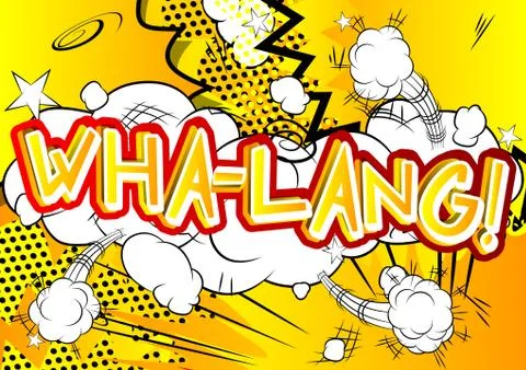 Wha-lang! - Vector illustrated comic book style expression. Stock Illustration