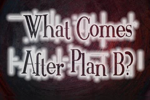 What comes after plan b concept Stock Illustration