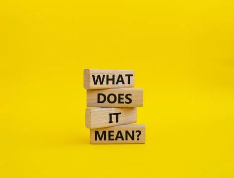 What does it mean symbol. Wooden blocks with words What does it mean. Beaut.. Stock Photos
