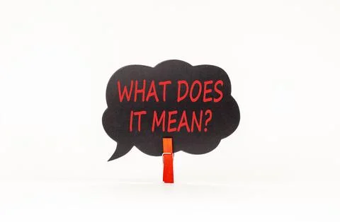 What does it mean words symbol. Concept words What does it mean on beautifu.. Stock Photos