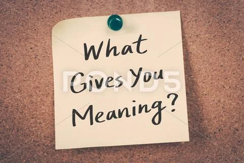 What gives you meaning? Stock Photos