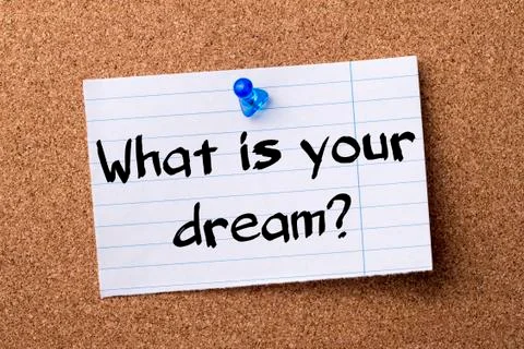 What is your dream? - teared note paper pinned on bulletin board Stock Photos