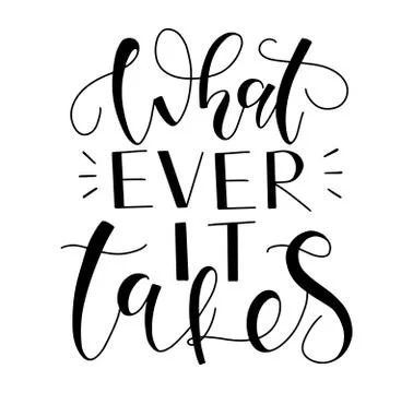 Whatever it takes black calligraphy isolated on white background Illustrazione stock