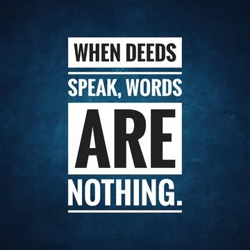 When deeds speak, words are nothing Stock Illustration